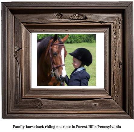 family horseback riding near me in Forest Hills, Pennsylvania